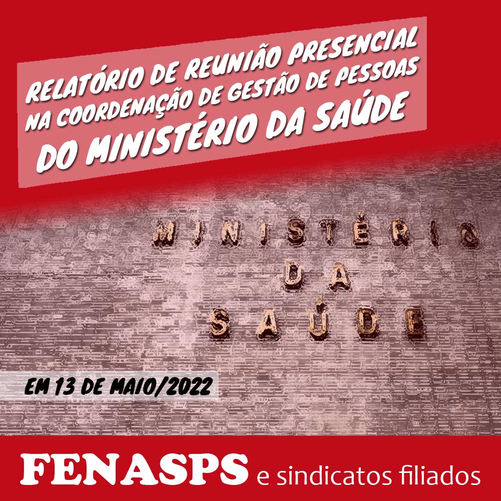 Foto estilizada do exterior da sede do Ministério da Saúde, em Brasília, com edição mostrando as frases: "relatório de reunião presencial na Coordenação de Gestão de Pessoas do Ministério da Saúde em 13 de maio de 2022"